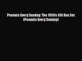 [PDF Download] Peanuts Every Sunday: The 1950s Gift Box Set (Peanuts Every Sunday) [Download]