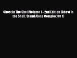 [PDF Download] Ghost In The Shell Volume 1 - 2nd Edition (Ghost in the Shell: Stand Alone Complex)