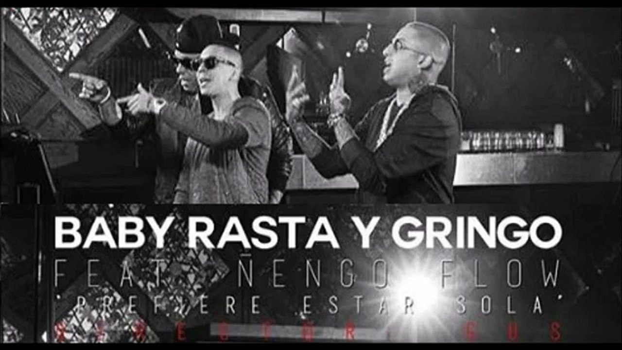 Prefiere Estar Sola - Baby Rasta y Gringo X Nengo Flow -