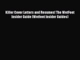 PDF Download Killer Cover Letters and Resumes! The WetFeet Insider Guide (Wetfeet Insider Guides)