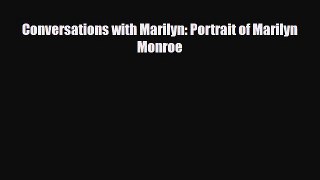 [PDF Download] Conversations with Marilyn: Portrait of Marilyn Monroe [Download] Full Ebook