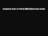 PDF Download Complete Start-to-Finish MBA Admissions Guide Download Online