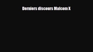[PDF Download] Derniers discours Malcom X [Download] Online