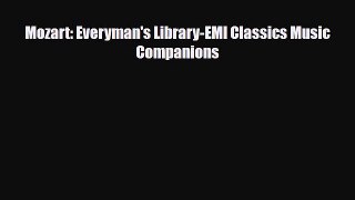 [PDF Download] Mozart: Everyman's Library-EMI Classics Music Companions [Download] Online