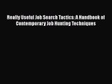 PDF Download Really Useful Job Search Tactics: A Handbook of Contemporary Job Hunting Techniques