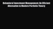 Behavioral Investment Management: An Efficient Alternative to Modern Portfolio Theory Read