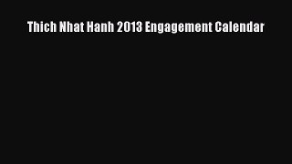 [PDF Download] Thich Nhat Hanh 2013 Engagement Calendar [PDF] Full Ebook