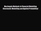 Martingale Methods in Financial Modelling (Stochastic Modelling and Applied Probability)  Free