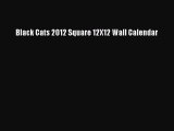 [PDF Download] Black Cats 2012 Square 12X12 Wall Calendar [Download] Full Ebook