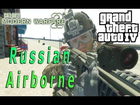 GRAND THEFT AUTO IV: RUSSIAN AIRBORNE - MODERN WARFARE 2