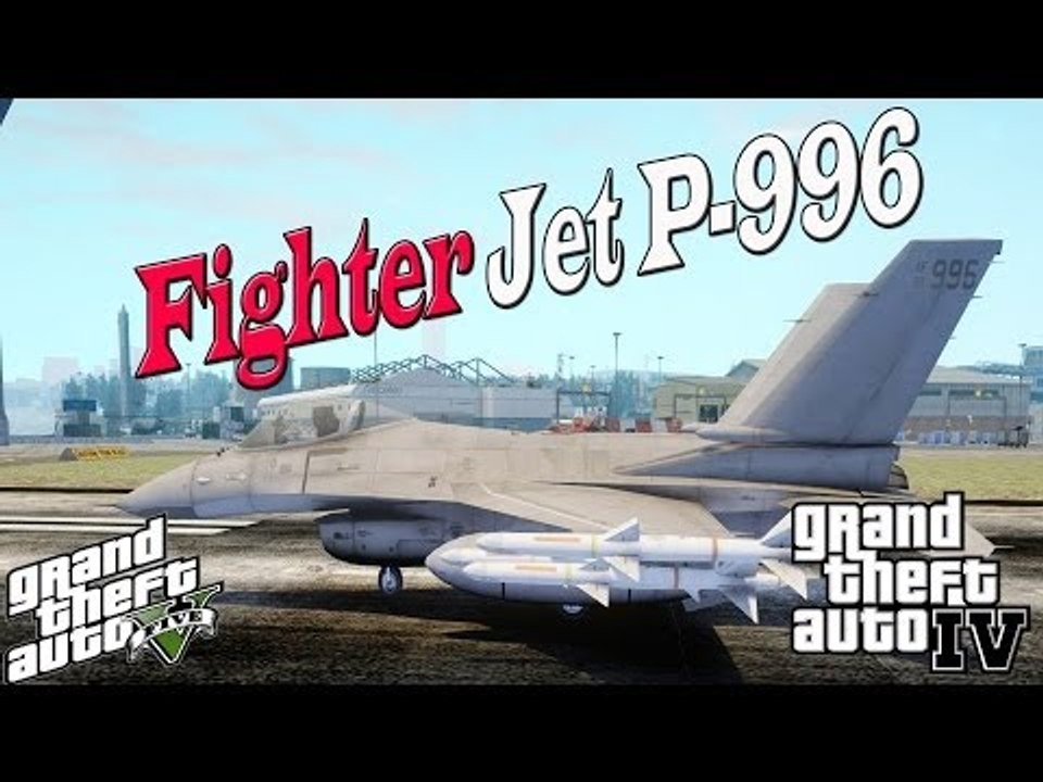 GRAND THEFT AUTO IV: Fighter Jet P-996 - GTA V