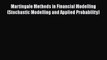 Martingale Methods in Financial Modelling (Stochastic Modelling and Applied Probability)  Free