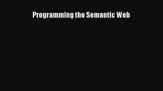[PDF Download] Programming the Semantic Web [Download] Online