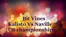 Kalisto vs Naville unitedstates championship-28 jan 2016 dailymotion