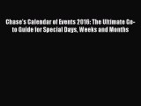 (PDF Download) Chase's Calendar of Events 2016: The Ultimate Go-to Guide for Special Days Weeks