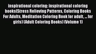 inspirational coloring: inspirational coloring books(Stress Relieving Patterns Coloring Books