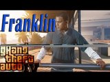 GRAND THEFT AUTO IV: FRANKLIN CLINTON FROM GTA V