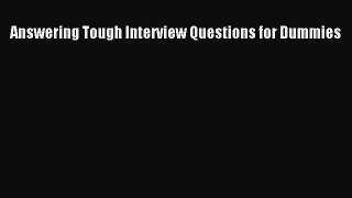 PDF Download Answering Tough Interview Questions for Dummies PDF Online
