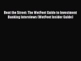 PDF Download Beat the Street: The WetFeet Guide to Investment Banking Interviews (WetFeet Insider