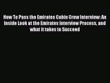 PDF Download How To Pass the Emirates Cabin Crew Interview: An Inside Look at the Emirates