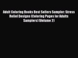 [PDF Download] Adult Coloring Books Best Sellers Sampler: Stress Relief Designs (Coloring Pages