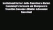 [PDF Download] Institutional Barriers in the Transition to Market: Examining Performance and