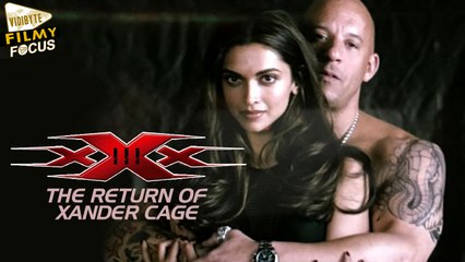 xXx : The Return of Xander Cage First Look || Deepika, Vin Diesel - Filmy Focus