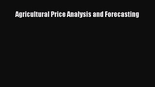 [PDF Download] Agricultural Price Analysis and Forecasting  PDF Download