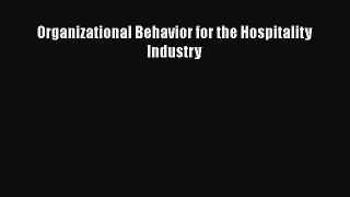 [PDF Download] Organizational Behavior for the Hospitality Industry Free Download Book