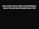 [PDF Download] Back to Eden: Classic Guide to Herbal Medicine Natural Food and Home Remedies