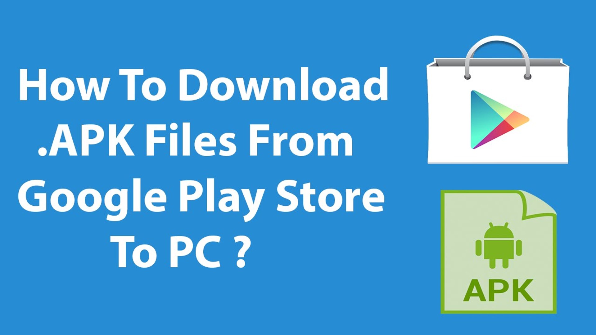 How To Download APK Files From Google Play Store To PC ? - video