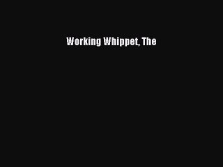 Download 'Working Whippet' PDF – Free Ebook Access 📖