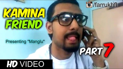 Farrukh Shahzad - Kamina Friend Part 7
