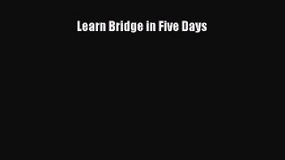 [PDF Download] Learn Bridge in Five Days [Download] Online
