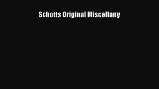 [PDF Download] Schotts Original Miscellany [PDF] Full Ebook