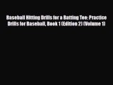 [PDF Download] Baseball Hitting Drills for a Batting Tee: Practice Drills for Baseball Book