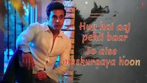 HUA HAIN AAJ PEHLI BAAR (Lyrical)_ SANAM RE _ Pulkit Samrat, Urvashi Rautela _ Divya Khosla Kumar