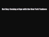 [PDF Download] Bat Boy: Coming of Age with the New York Yankees [Download] Full Ebook