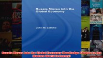 Download PDF  Russia Moves into the Global Economy Routledge Studies in the Modern World Economy FULL FREE