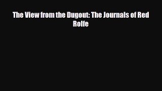 [PDF Download] The View from the Dugout: The Journals of Red Rolfe [PDF] Full Ebook