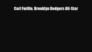 [PDF Download] Carl Furillo Brooklyn Dodgers All-Star [Read] Full Ebook