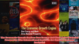 Download PDF  The Economic Growth Engine How Energy and Work Drive Material Prosperity The FULL FREE