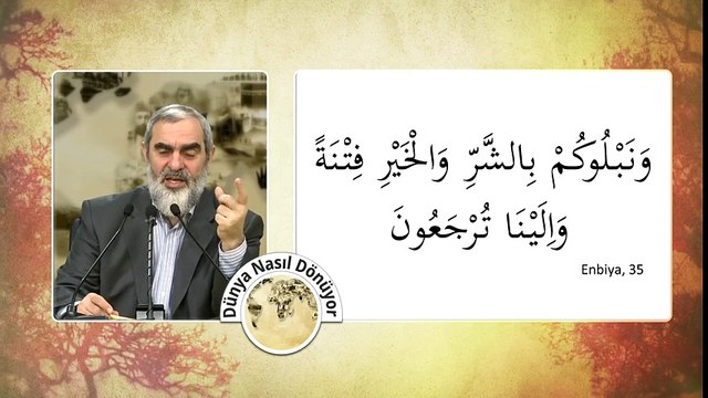''Sizi hayırla da şerle de imtihan edeceğiz'' buyuruyor Rabbimiz Enbiya Suresi'nin 30'uncu Âyetinde