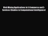 (PDF Download) Web Mining Applications in E-Commerce and E-Services (Studies in Computational