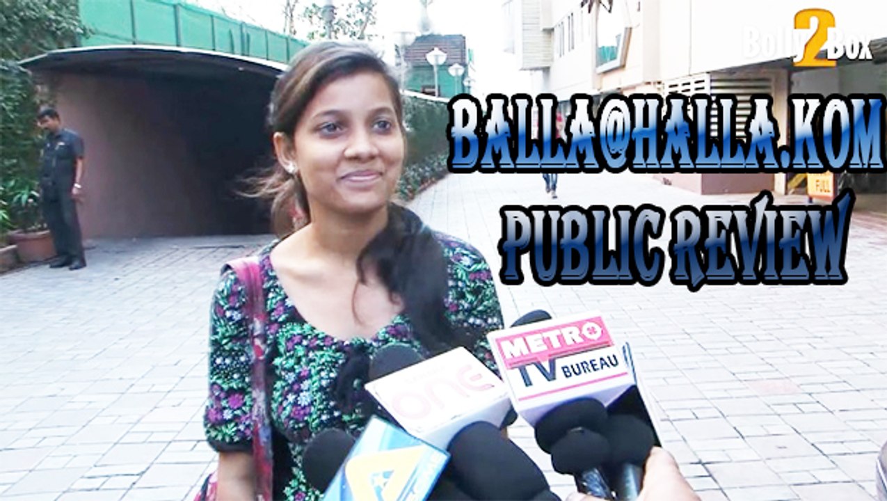 Balla@Halla.Kom Public Review | Bollywood Movie Balla@Halla.Kom