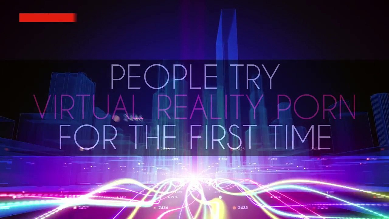 People Try Virtual Reality Porn