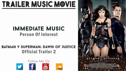 Batman v Superman׃ Dawn of Justice Trailer #2 Music - (Immediate Music - Person Of Interest)