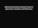 (PDF Download) Exploring Information Systems Research Approaches: Readings and Reflections
