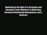 (PDF Download) Marketing in the Cyber Era: Strategies and Emerging Trends (Advances in Marketing