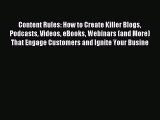 (PDF Download) Content Rules: How to Create Killer Blogs Podcasts Videos eBooks Webinars (and